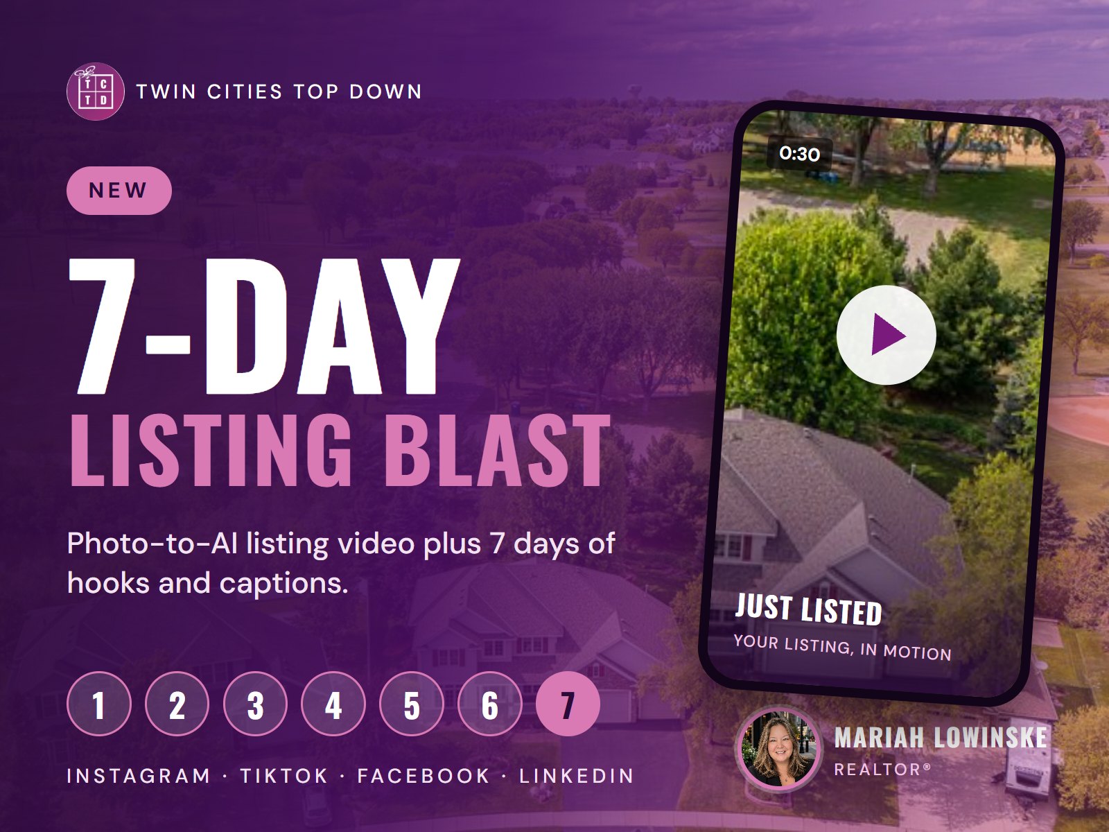 The 7-Day Listing Blast: a photo-to-AI listing video plus seven days of hooks and captions, from Mariah Lowinske, REALTOR